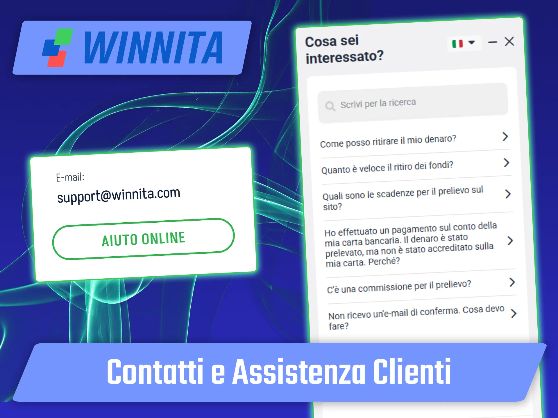 Mettiti in comunicazione con il supporto tecnico per ogni esigenza su Winnita.