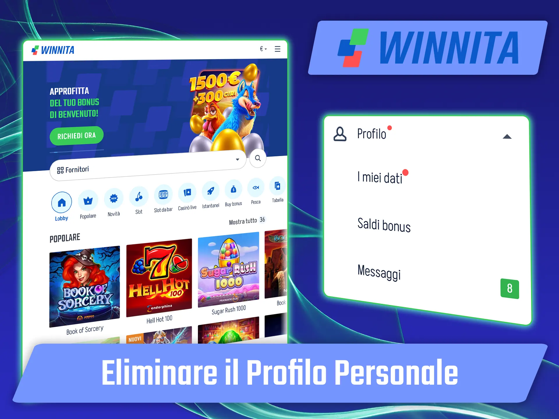 Segui la procedura per richiedere la chiusura definitiva del tuo account Winnita.